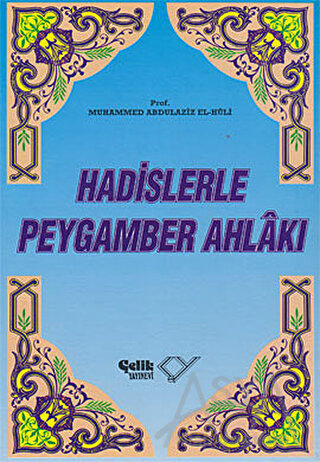 Hadislerle Peygamber Ahlakı (Ciltli)