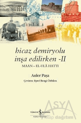 Hicaz Demiryolu İnşa Edilirken 2