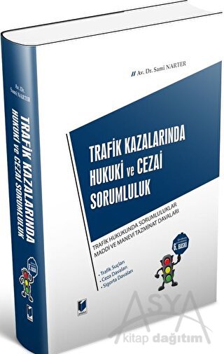 Trafik Kazalarında Hukuki ve Cezai Sorumluluk (Ciltli)